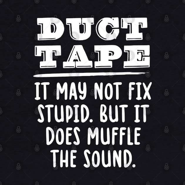 Funny Duct Tape Joke Handy Man Engineering Joke by zap